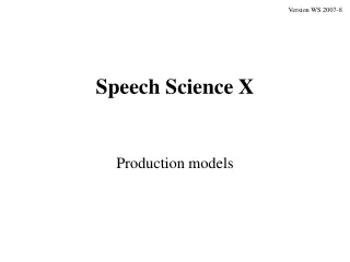 Speech Science X