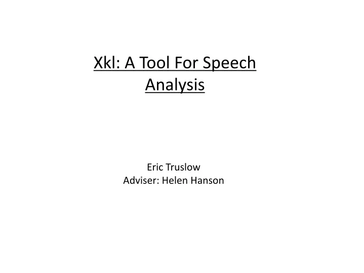 xkl a tool for speech analysis