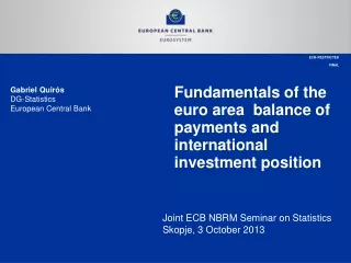 Fundamentals of the euro area  balance of payments and international investment position