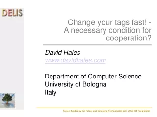 Change your tags fast! - A necessary condition for cooperation?