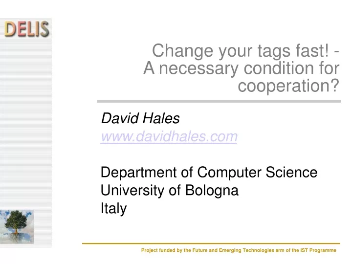 david hales www davidhales com department of computer science university of bologna italy