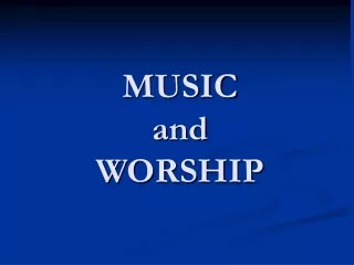 MUSIC and WORSHIP