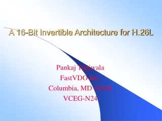 A 16-Bit Invertible Architecture for H.26L