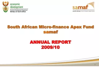 South African Micro-finance Apex Fund sa maf ANNUAL REPORT 2009/10