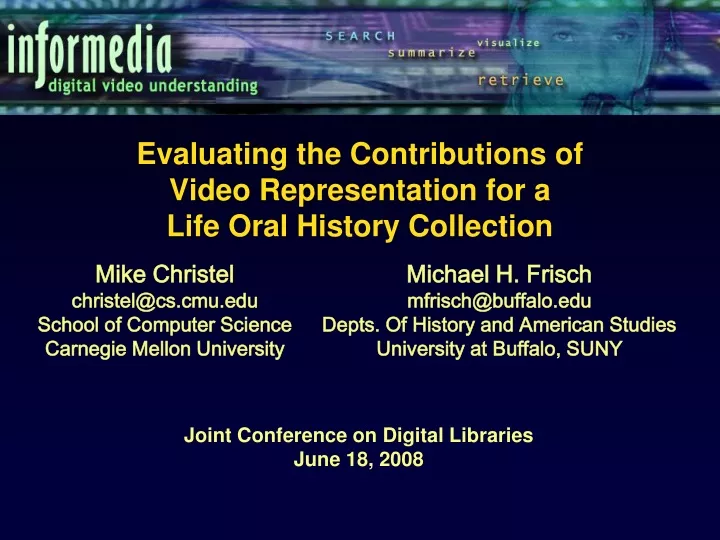 evaluating the contributions of video representation for a life oral history collection