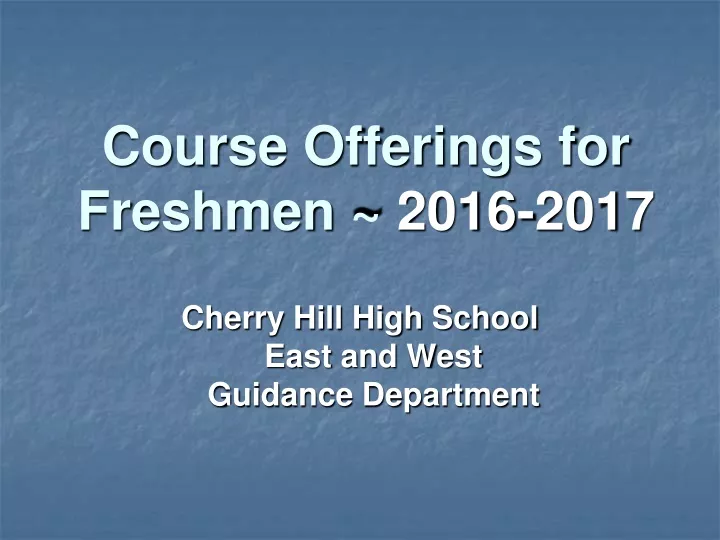 course offerings for freshmen 2016 2017