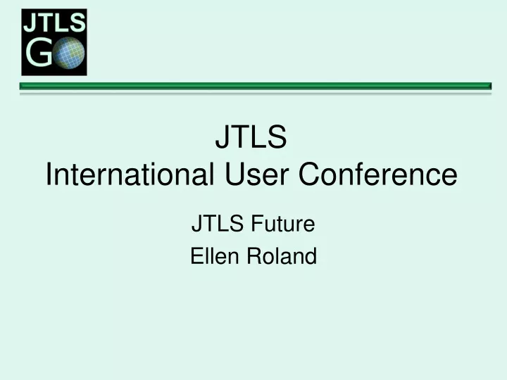 jtls international user conference