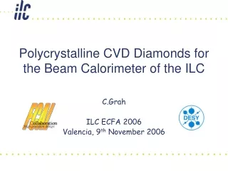 Polycrystalline CVD Diamonds for the Beam Calorimeter of the ILC