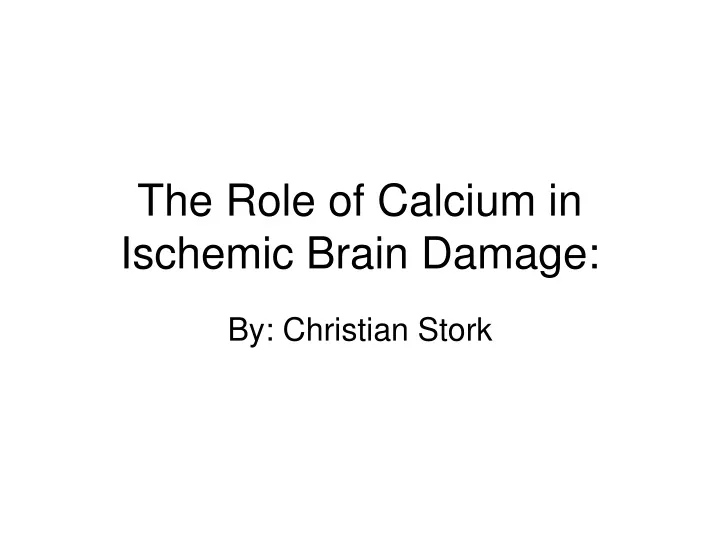 the role of calcium in ischemic brain damage