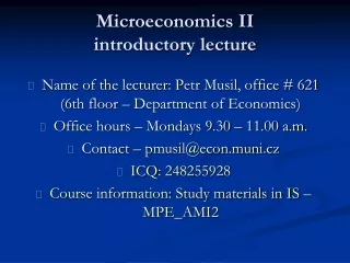 Microeconomics II introductory lecture