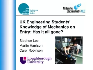 UK Engineering Students’ Knowledge of Mechanics on Entry: Has it all gone?