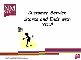 Customer Service Starts and Ends with YOU!