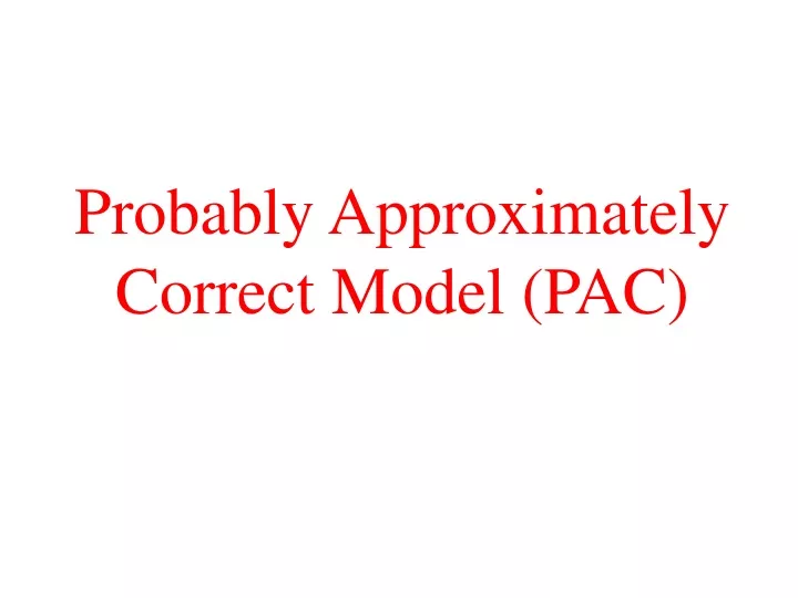 probably approximately correct model pac