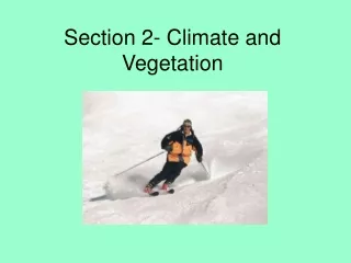 Section 2- Climate and Vegetation