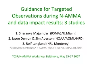 Guidance for Targeted Observations during N-AMMA and data impact results: 3 studies