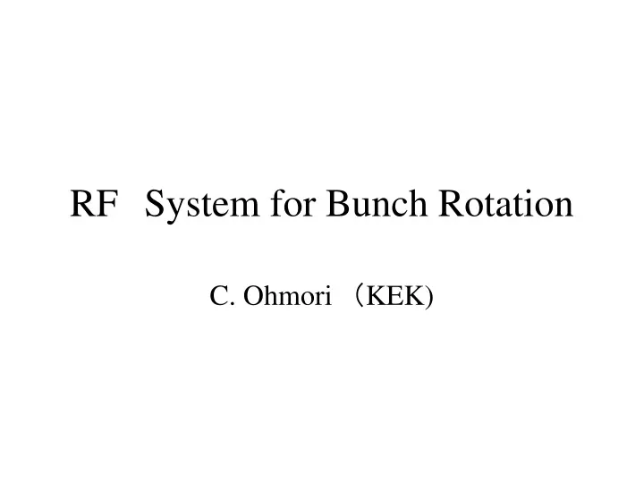 rf system for bunch rotation