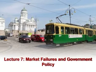 Lecture 7: Market Failures and Government Policy
