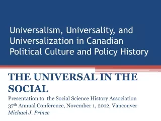 Universalism, Universality, and Universalization in Canadian Political Culture and Policy History