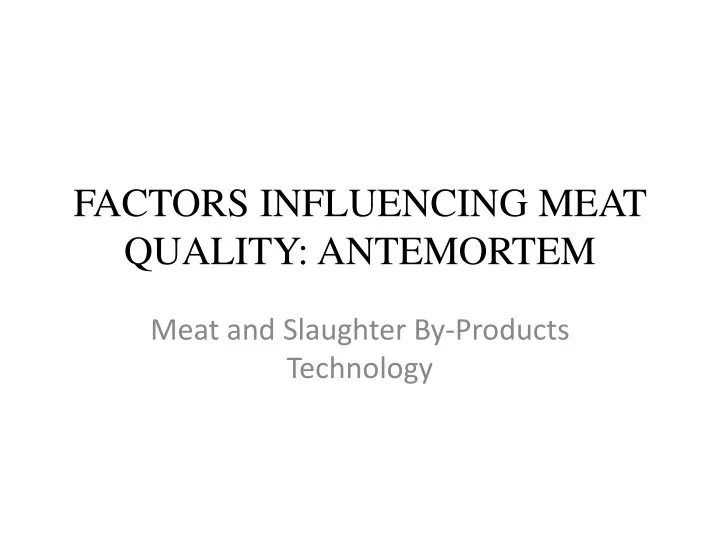 factors influencing meat quality antemortem