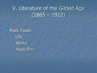 V. Literature of the Gilded Age (1865 – 1912)