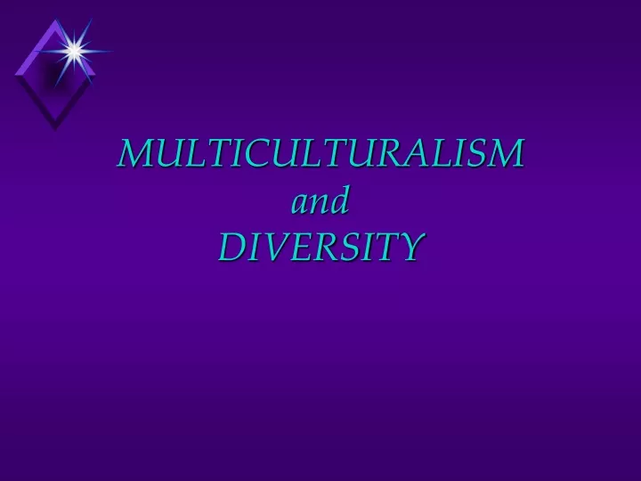 multiculturalism and diversity
