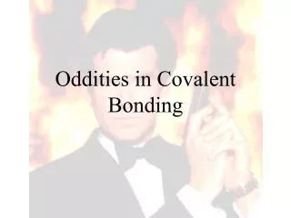 Oddities in Covalent Bonding