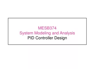 MESB374  System Modeling and Analysis PID Controller Design