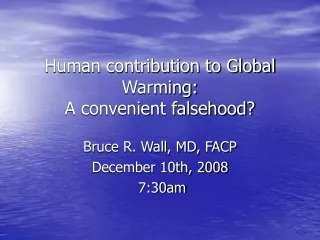 Human contribution to Global Warming: A convenient falsehood?