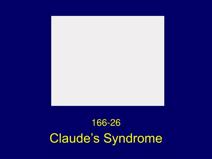 claude s syndrome