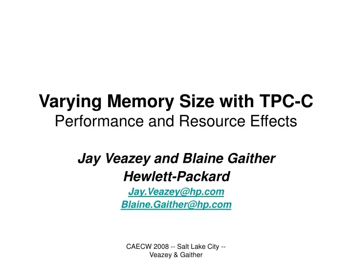 varying memory size with tpc c performance and resource effects