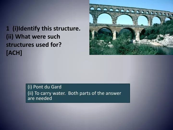 1 i identify this structure ii what were such structures used for ach