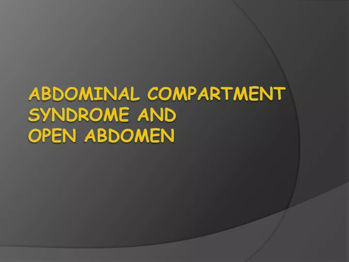 abdominal compartment syndrome and open abdomen