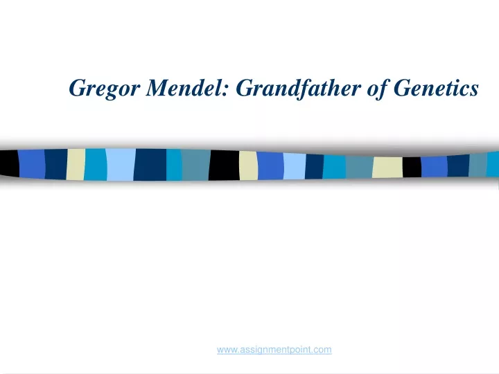 gregor mendel grandfather of genetics
