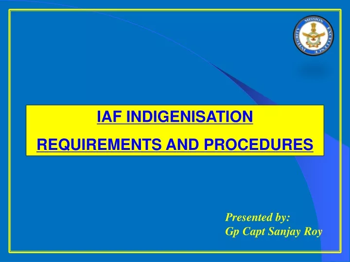 iaf indigenisation requirements and procedures