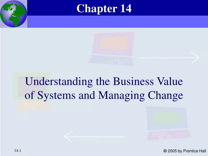 understanding the business value of systems and managing change