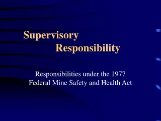 Supervisory 		      		Responsibility