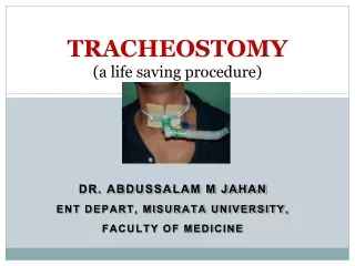 TRACHEOSTOMY (a life saving procedure)