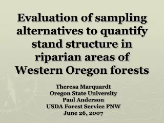 Theresa Marquardt  Oregon State University Paul Anderson  USDA Forest Service PNW June 26, 2007