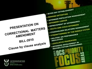 PRESENTATION ON   CORRECTIONAL  MATTERS AMENDMENT  BILL-2010 Clause by clause analysis