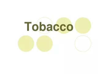 Tobacco