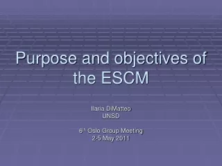 Purpose and objectives of the ESCM