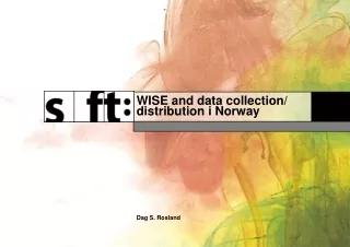 WISE and data collection/ distribution i Norway