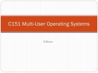 C151 Multi-User Operating Systems