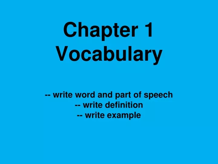 chapter 1 vocabulary write word and part of speech write definition write example