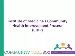 Institute of Medicine’s Community Health Improvement Process (CHIP)