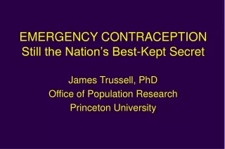 EMERGENCY CONTRACEPTION Still the Nation’s Best-Kept Secret