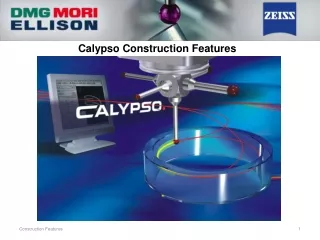Calypso Construction Features