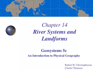 Chapter 14 River Systems and Landforms