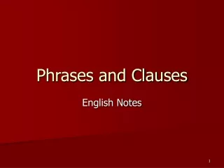 Phrases and Clauses