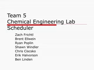 Team 5 Chemical Engineering Lab Scheduler